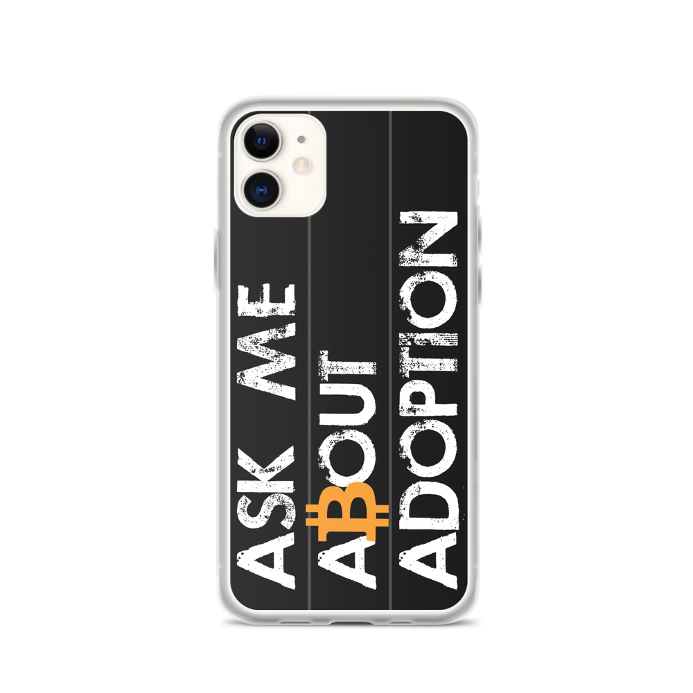 Ask Me About Adoption Bitcoin iPhone Case  zeroconfs iPhone 11  