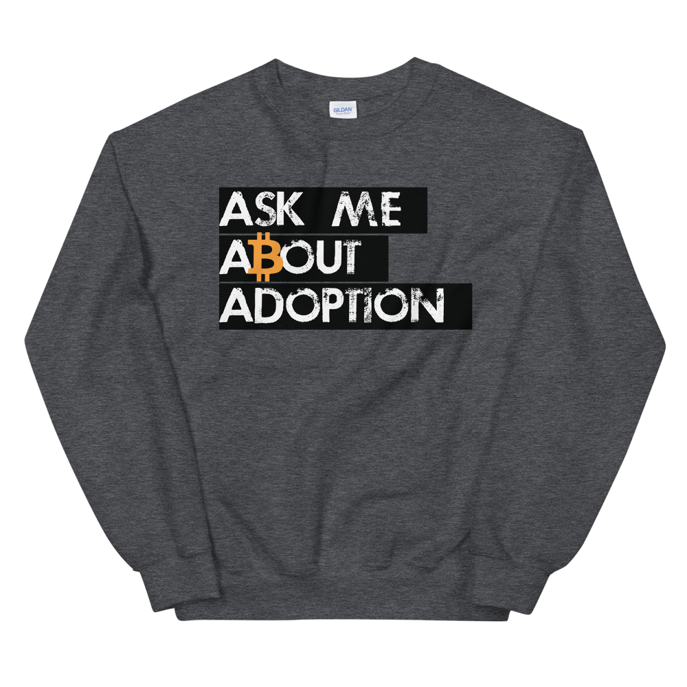 Ask Me About Adoption Bitcoin Sweatshirt  zeroconfs Dark Heather S 