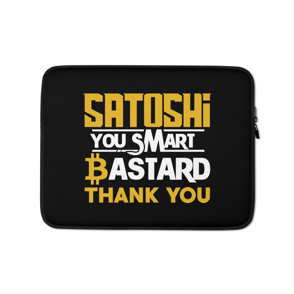 Satoshi You Smart Bastard Bitcoin Laptop Sleeve  zeroconfs 13 in  