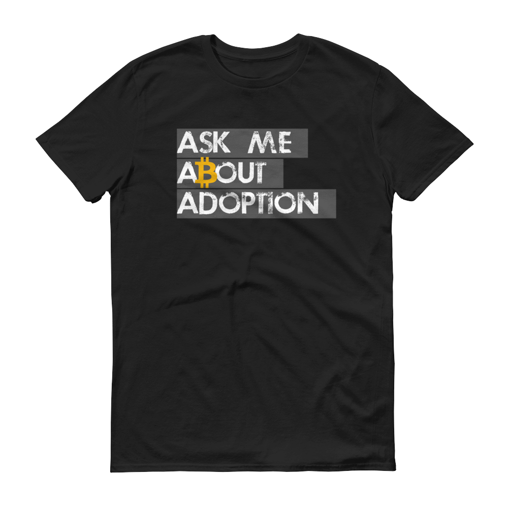 Ask Me About Adoption Bitcoin Short-Sleeve T-Shirt  zeroconfs Black S 