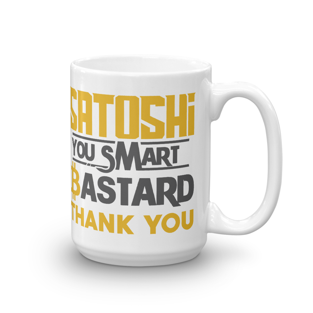 Satoshi You Smart Bastard Bitcoin Coffee Mug  zeroconfs 15oz  