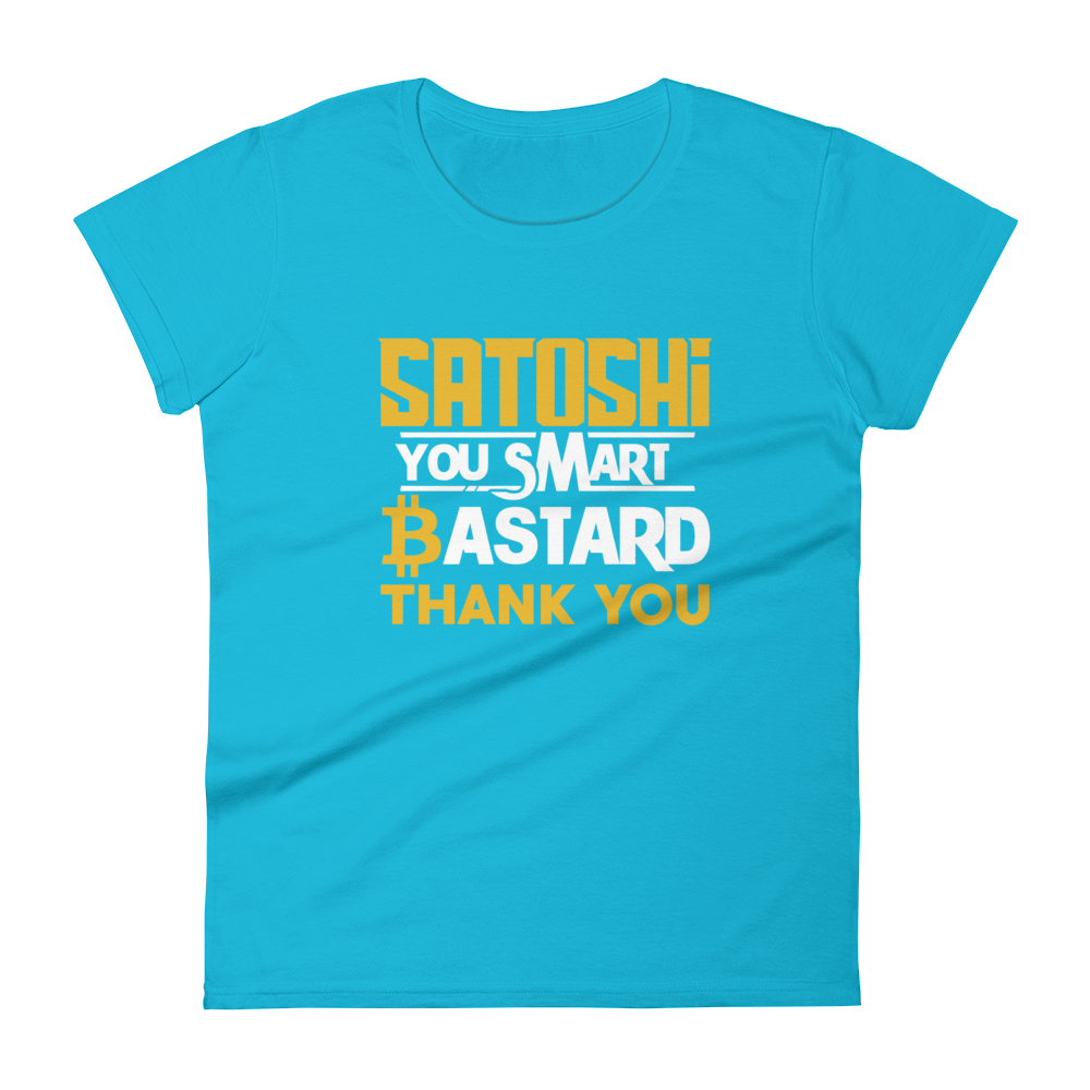 Satoshi You Smart Bastard Bitcoin Women's T-Shirt  zeroconfs Caribbean Blue S 