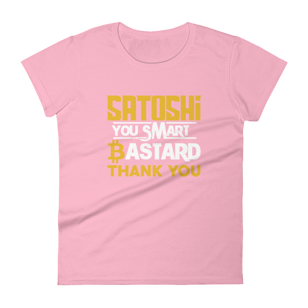Satoshi You Smart Bastard Bitcoin Women's T-Shirt  zeroconfs Charity Pink S 