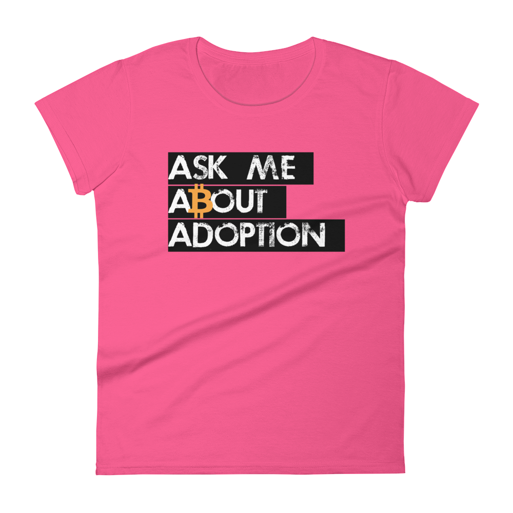 Ask Me About Adoption Bitcoin Women's T-Shirt  zeroconfs Hot Pink S 