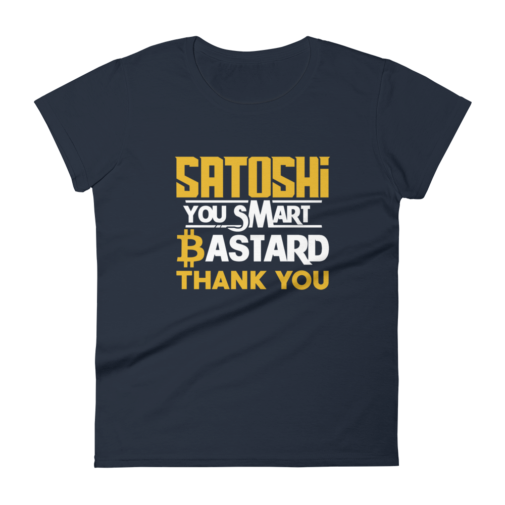 Satoshi You Smart Bastard Bitcoin Women's T-Shirt  zeroconfs Navy S 