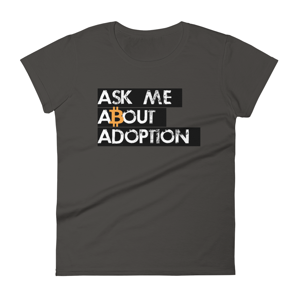 Ask Me About Adoption Bitcoin Women's T-Shirt  zeroconfs Smoke S 