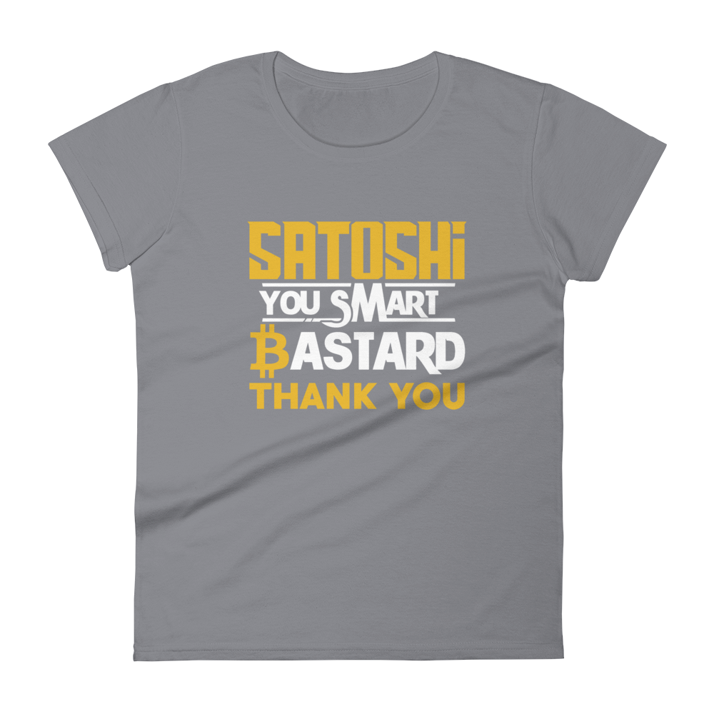 Satoshi You Smart Bastard Bitcoin Women's T-Shirt  zeroconfs Storm Grey S 