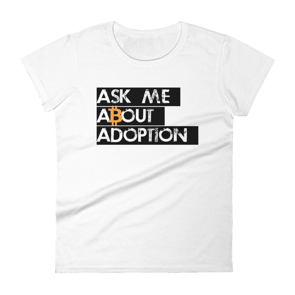Ask Me About Adoption Bitcoin Women's T-Shirt  zeroconfs White S 